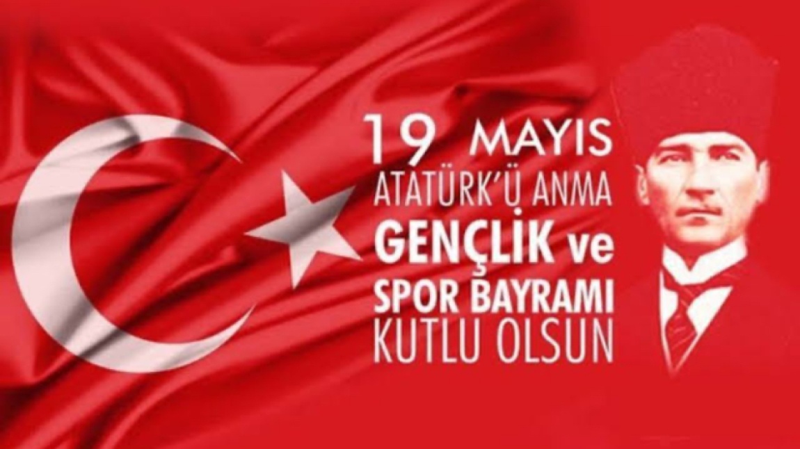 19 Mayıs Atatürk’ü Anma, Gençlik ve Spor Bayramı